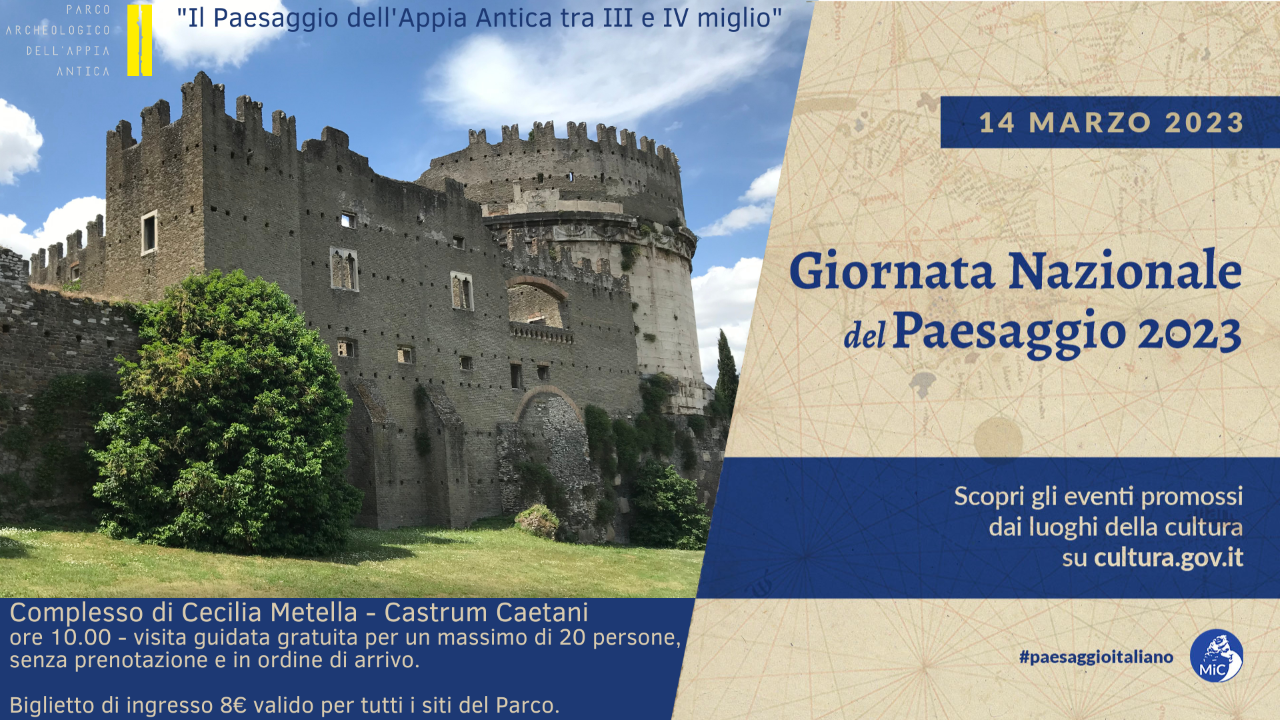 Parco Archeologico dell'Appia Antica. Mausoleo di Cecilia Metella e Chiesa di San Nicola. Giornata Nazionale del Paesaggio. Visite guidate gratuite